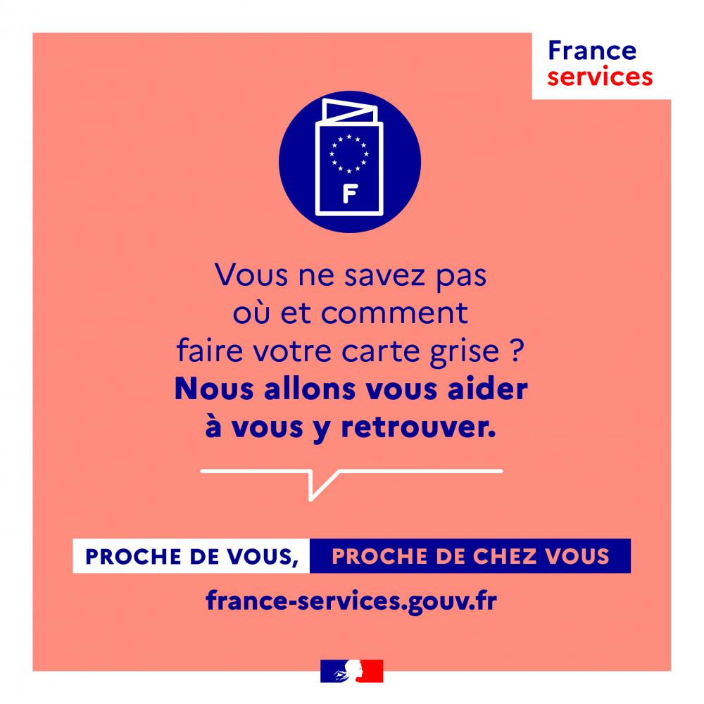 France services vous accompagne pour faire faire votre carte grise.