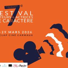 Clap ciné : Festival des acteurs et actrices de caractère ! 